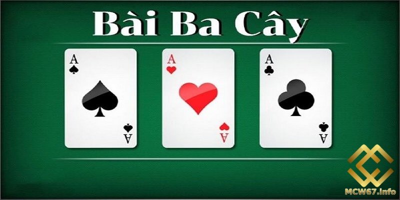 Cách chơi bài 3 cây chi tiết dễ hiểu cho người mới bắt đầu 2 Cược thủ có thể tham gia đánh 3 cây tại MCW67 trong vài phút